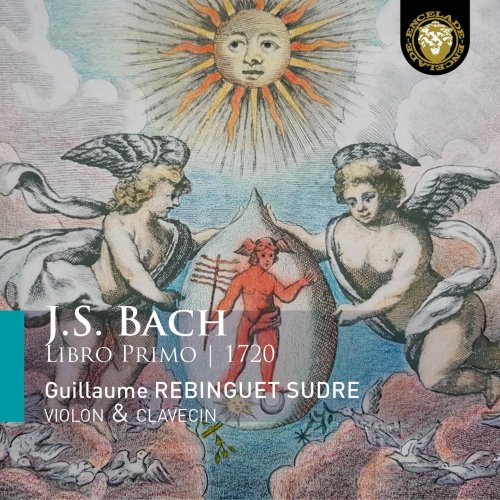 Guillaume Rebinguet-Sudre - J.S. Bach - Libro Primo, 1720 (2022) [Hi-Res]