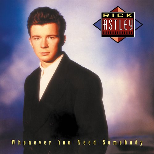 Rick Astley - Whenever You Need Somebody (2022 Remaster) (2022) [Hi-Res]