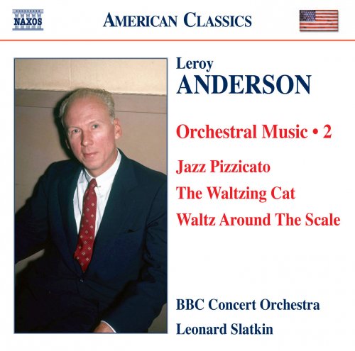 Leonard Slatkin, The BBC Concert Orchestra - Leroy Anderson: Orchestral Music, Volume 2 (2008)