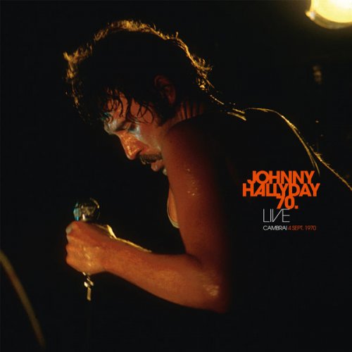 Johnny Hallyday - Live Cambrai 70 (Live à Cambrai / 04 septembre 1970) (1970/2022)