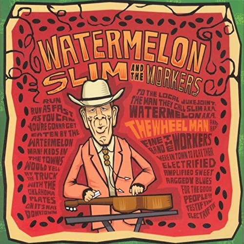 Watermelon Slim And The Workers - The Wheel Man (2007)