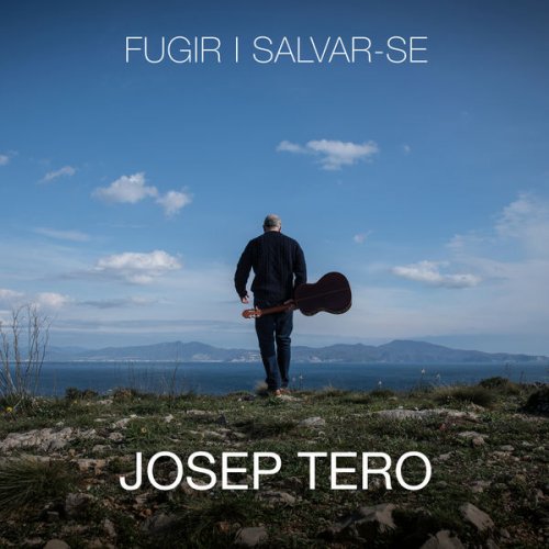 Josep Tero - Fugir i salvar-se (2022) Hi-Res