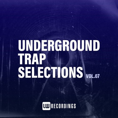 VA - Underground Trap Selections, Vol. 07 (2022) FLAC