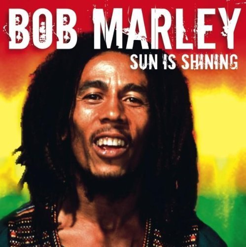 Bob Marley - Sun Is Shining (2006)