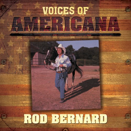 Rod Bernard - Voices Of Americana: Rod Bernard (2009)