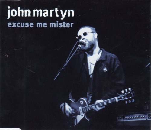 John Martyn - Excuse Me Mister (1998)