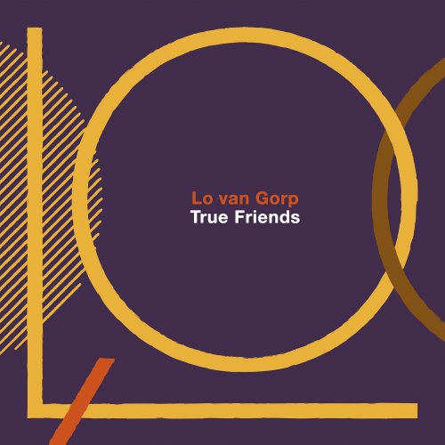 Lo Van Gorp - True Friends (2022) Hi-Res