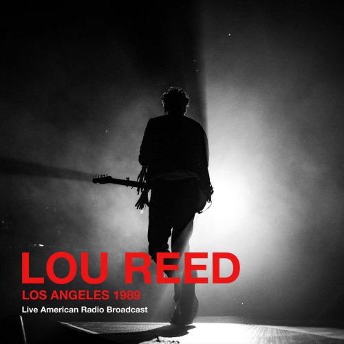 Lou Reed - Los Angeles 1989 - Live American Radio Broadcast (Live) (2022)