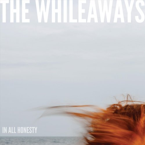 The Whileaways - In All Honesty (2022)