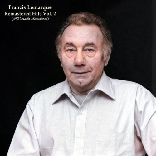 Francis Lemarque - Remastered Hits Vol 2 (All Tracks Remastered) (2022)