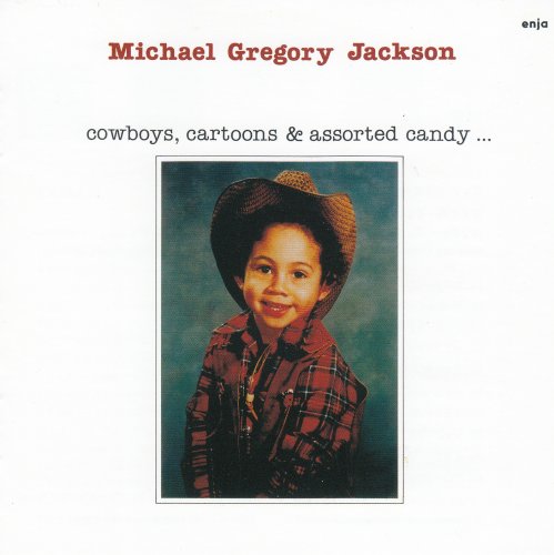 Michael Gregory Jackson - Cowboys, Cartoons & Assorted Candy... (1982)