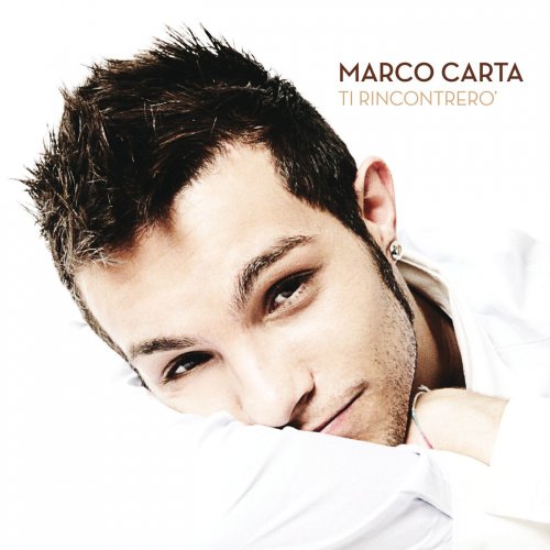 Marco Carta - Ti rincontrerò (2008)
