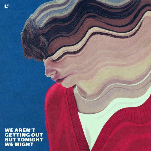 L’objectif - We Aren't Getting Out But Tonight We Might (2022) Hi-Res