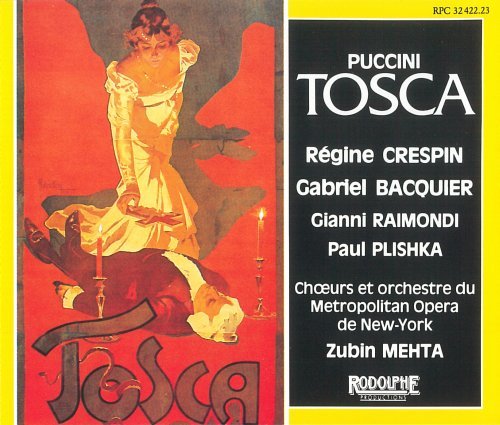 Zubin Mehta, Regine Crespin, Gianni Raimondi, Gabriel Bacquier - Puccini: Tosca (1987)