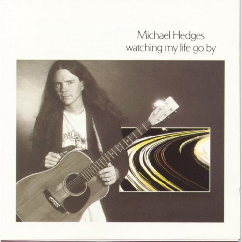 Michael Hedges - Watching My Life Go By (1985)