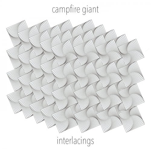 Campfire Giant - Interlacings (2022)