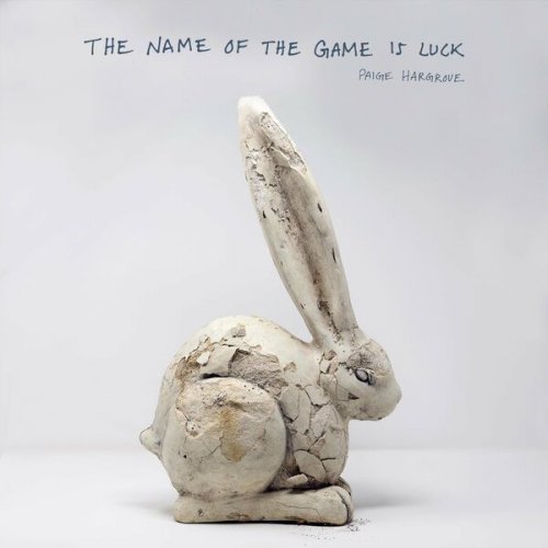 Paige Hargrove - The Name Of The Game Is Luck (2022)