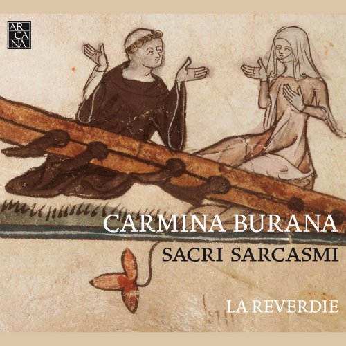 La Reverdie - Carmina Burana: Sacri sarcasmi (2009)