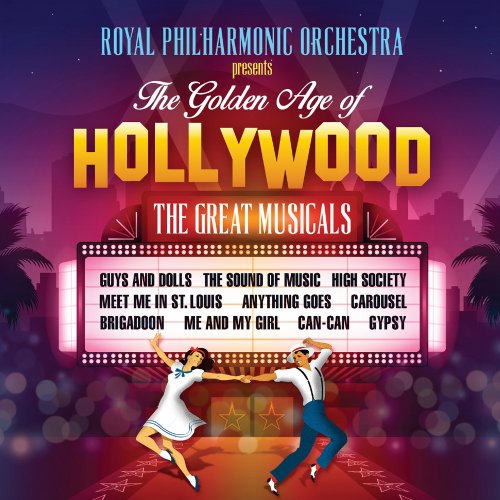 Royal Philharmonic Orchestra - The Golden Age of Hollywood Classics: The Great Musicals (2018)