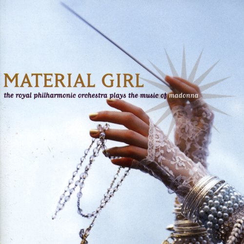 Royal Philharmonic Orchestra - Material Girl: Royal Philharmonic Orchestra Plays the Music of Madonna (1998)