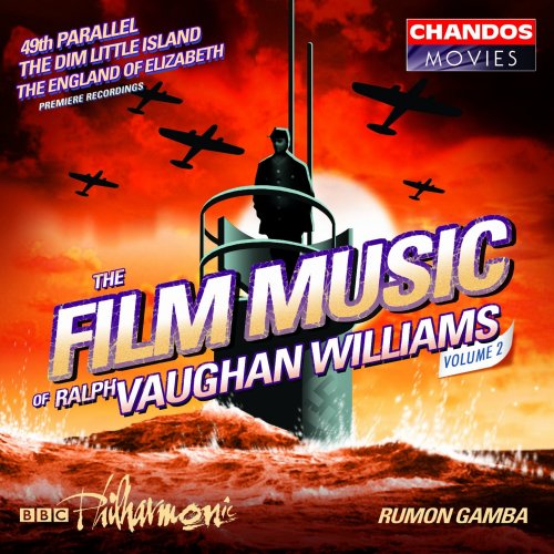 Rumon Gamba, BBC Philharmonic Orchestra, Emily Gray, Martin Hindmarsh, Chethams Chamber Choir - The Film Music of Ralph Vaughan Williams, Vol. 2 (2004) [Hi-Res]