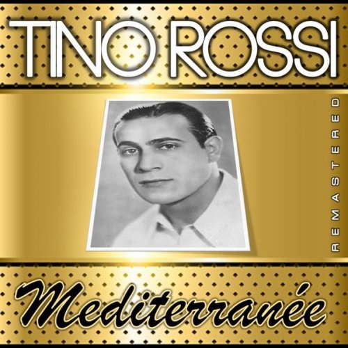 Tino Rossi - Mediterranée (Remastered) (2022)