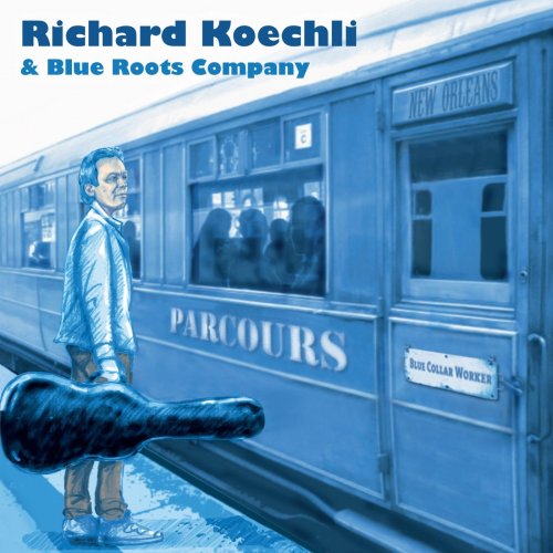 Richard Koechli & Blue Roots Company - Parcours (2018)