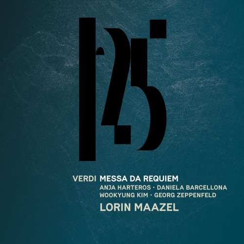 Münchner Philharmoniker, Philharmonischer Chor München, Lorin Maazel - Verdi: Messa da Requiem (Live) (2015) [Hi-Res]