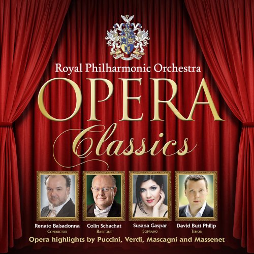 Royal Philharmonic Orchestra - Opera Classics: Opera highlights by Puccini, Verdi, Mascagni and Massenet (2016)