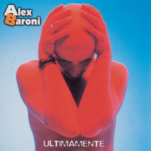 Alex Baroni -  Ultimamente (1999)