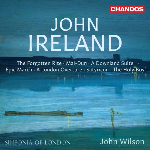 Sinfonia of London & John Wilson - John Ireland: Orchestral Works (2022) [Hi-Res]