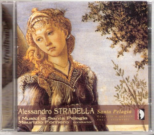 Musici di Santa Pelagia, Maurizio Fornero - Stradella: Santa Pelagia (2006)
