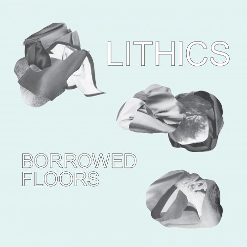 Lithics - Borrowed Floors (2016) Hi-Res