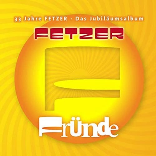 De Fetzer - Fründe (33 Jahre Fetzer) (2022)