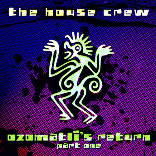 The House Crew - Ozomatli's Return Part One (2022)