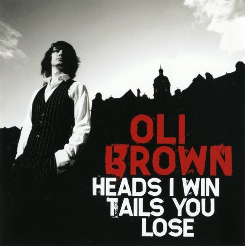 Oli Brown - Heads I Win Tails You Lose (2010) CD-Rip