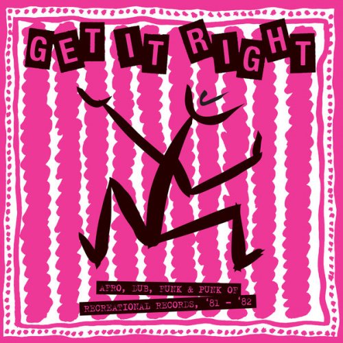 Various Artists - Get It Right (Afro, Dub, Funk & Punk of Recreational Records, 81-82) (2022) [Hi-Res]