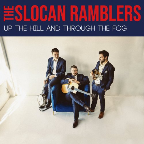 The Slocan Ramblers - Up the Hill and Through the Fog (2022) [Hi-Res]