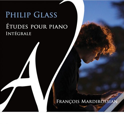 François Mardirossian - Philip Glass: Études pour piano - Intégrale (2022) [Hi-Res]