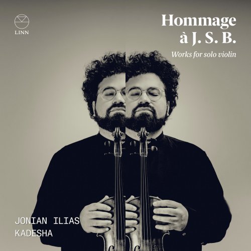 Jonian Ilias Kadesha - Hommage à J. S. B.: Works for Violin Solo (2022) [Hi-Res]