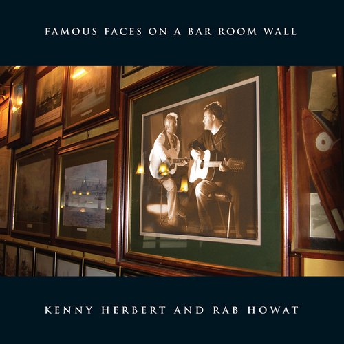 Kenny Herbert & Rab Howat - Famous Faces On A Bar Room Wall (2008) CD-Rip