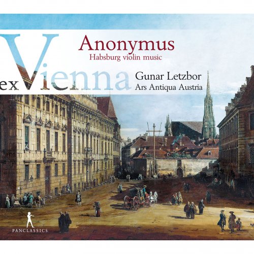 Ars Antiqua Austria, Gunar Letzbor - Anonymous Habsburg Violin Music (2014)