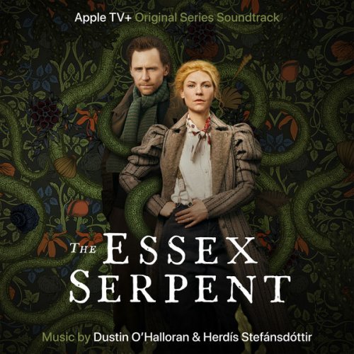 Dustin O’Halloran, Herdís Stefánsdóttir - The Essex Serpent (Apple TV+ Original Series Soundtrack) (2022) [Hi-Res]
