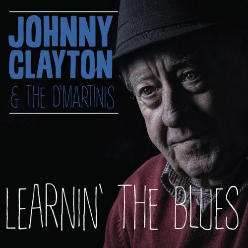 Johnny Clayton & The D'Martinis - Learnin' the Blues (2020)