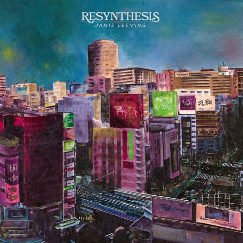 Jamie Leeming - Resynthesis (2022) [Hi-Res]