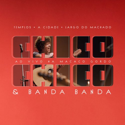 Chico Chico & Macaco Gordo - Chico Chico Ao Vivo na Macaco Gordo (Ao Vivo) (2022)