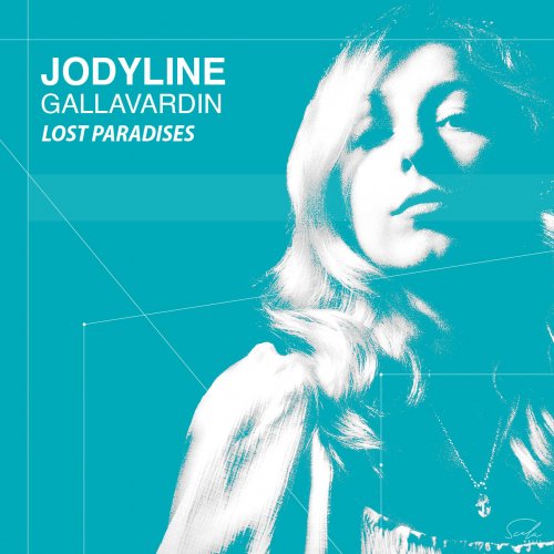 Jodyline Gallavardin - Lost Paradises (2022) [Hi-Res]