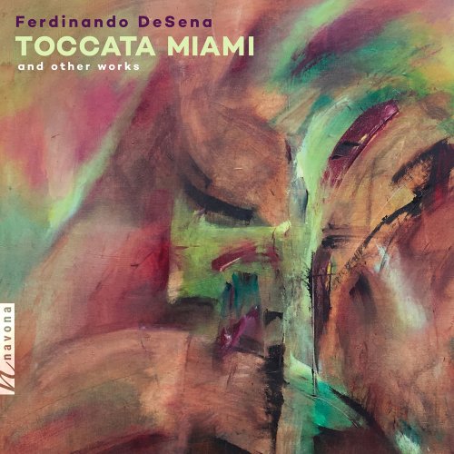 VA - Ferdinando DeSena: Toccata Miami & Other Works (2022) [Hi-Res]