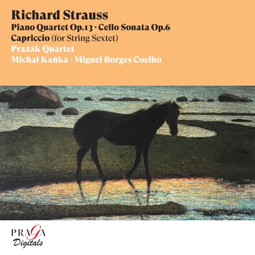 Prazak Quartet, Jaromir Klepac, Michal Kanka - Richard Strauss: Piano Quartet, Cello Sonata, Capriccio (String Sextet) (2022) [Hi-Res]