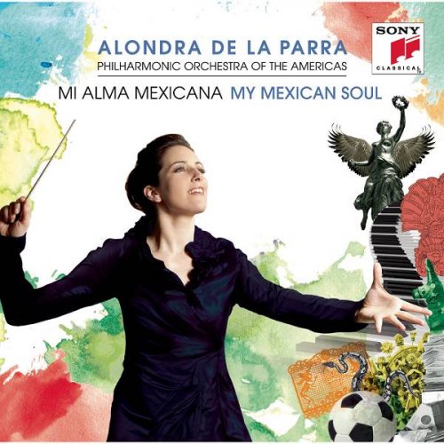 Alondra de la Parra - My Mexican Soul (2010)